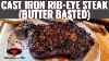 Cast Iron Rib Eye Steak Butter Basted The Best Steak You Ll Ever Make