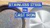 Stainless Steel Vs Cast Iron Cookware 7 Key Differences U0026 When To Use Each