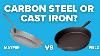 What To Choose A Cast Iron Skillet Or Carbon Steel Frying Pan